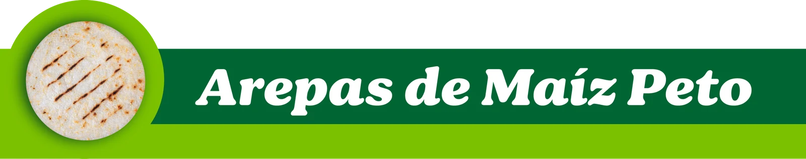 AREPAS DE MAÍZ PETO